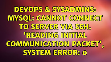 MySQL: Cannot connect to Server via SSH. 