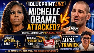 Michelle Obama Attacked! Karmelo Anthony Trial & Florida's Tax Battle | Blueprint Live