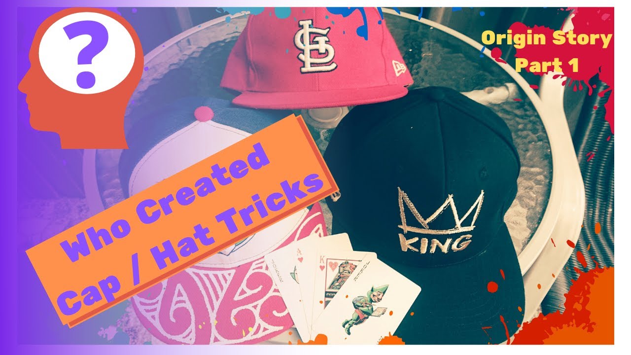 Who Created Cap Tricks / Hat Tricks? Origin Story Part1 YouTube