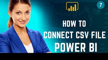Connect to CSV files in Power BI Desktop |  Power BI Tutorial