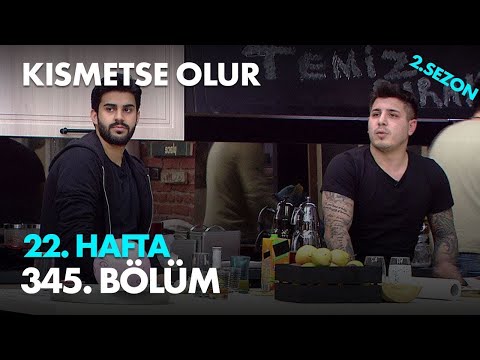 Kısmetse Olur 22. Hafta 345. Bölüm - Full Bölüm