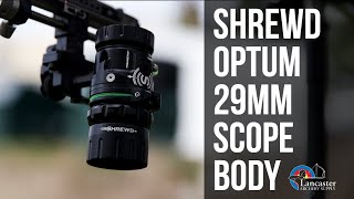 NEW! Shrewd Optum 29mm Scope | Product Review