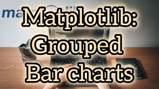 Mastering Matplotlib: Grouped Bar Charts