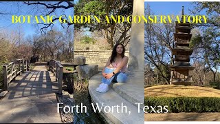 Visit at Botanic Garden & Conservatory in Forth Worth, TX