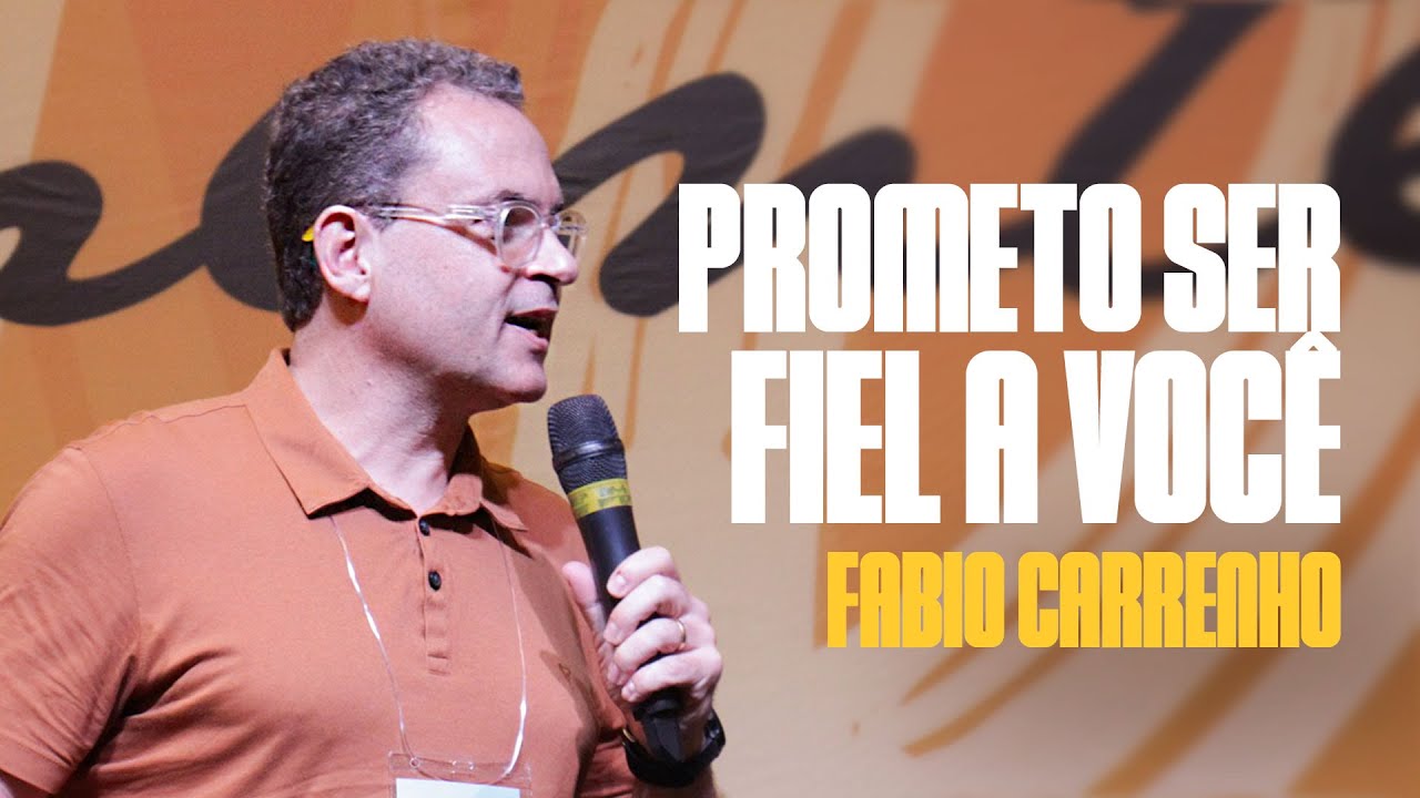 PROMETO SER FIEL A VOCÊ | Fábio Carrenho | Retiro de Casais 2022 - YouTube