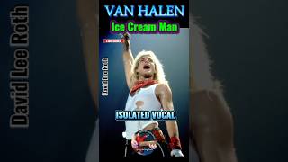 🎤70s VAN HALEN: Ice Cream Man *ISOLATED VOCAL*🔥