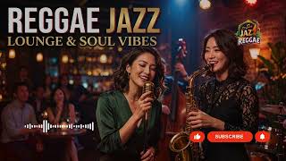 This Groove Will Fix Your Mood 🌊 Jazz Reggae Flow
