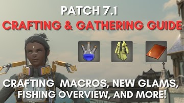 FFXIV Patch 7.1 Crafting and Gathering Guide: Crafting Macros, Overview, and More!