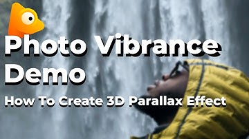 How To Create 3D Parallax Effect - Photo Vibrance Demo Tutorial