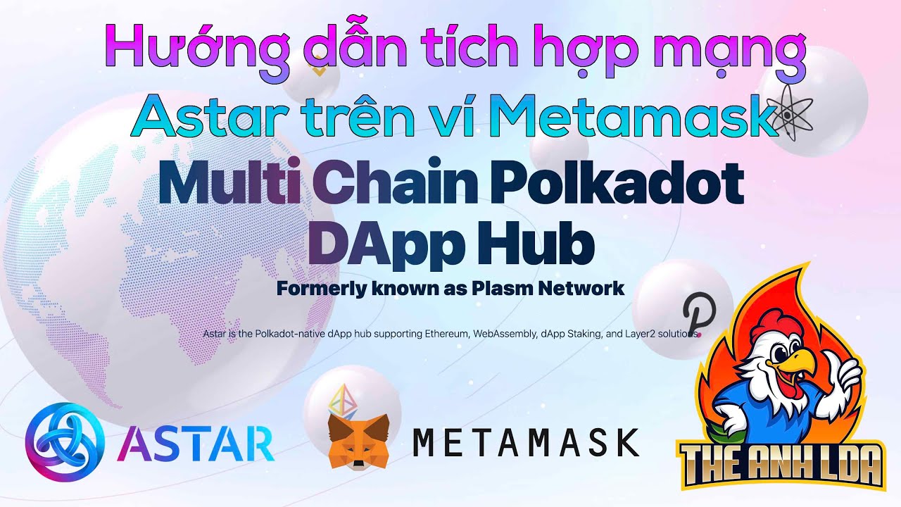 astr 2022 Hướng dẫn tích hợp mạng Astar trên ví Metamask và rút ASTR làm phí | The Anh LDA