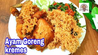 Resep dan Cara Membuat Ayam Kremes Renyah Gurih dan Bersarang