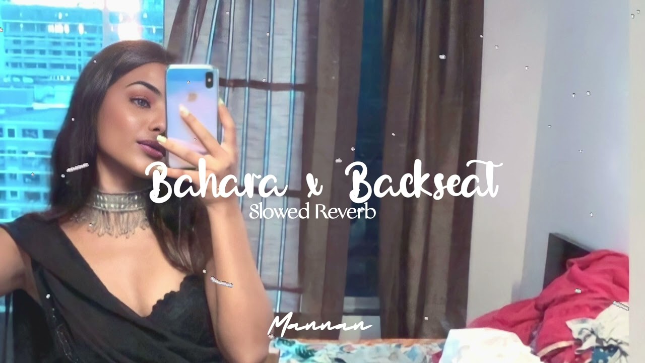 𝐁𝐚𝐡𝐚𝐫𝐚 𝐱 𝐁𝐚𝐜𝐤𝐬𝐞𝐚𝐭 ( 𝐒𝐥𝐨𝐰𝐞𝐝 𝐑𝐞𝐯𝐞𝐫𝐛 ) YouTube