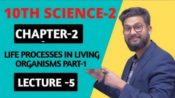 10th Science-2 | Chapter 2 | Life Processes in Living Organisms Part-1 | Lecture 5 | JR Tutorials |
