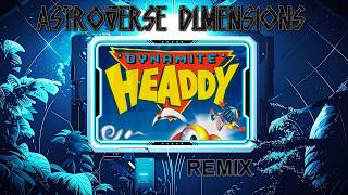 DYNAMITE HEADDY - Sky High Remix | Astroverse Dimensions