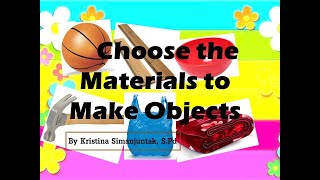 Choose The Materials to Make Objects Grade 3