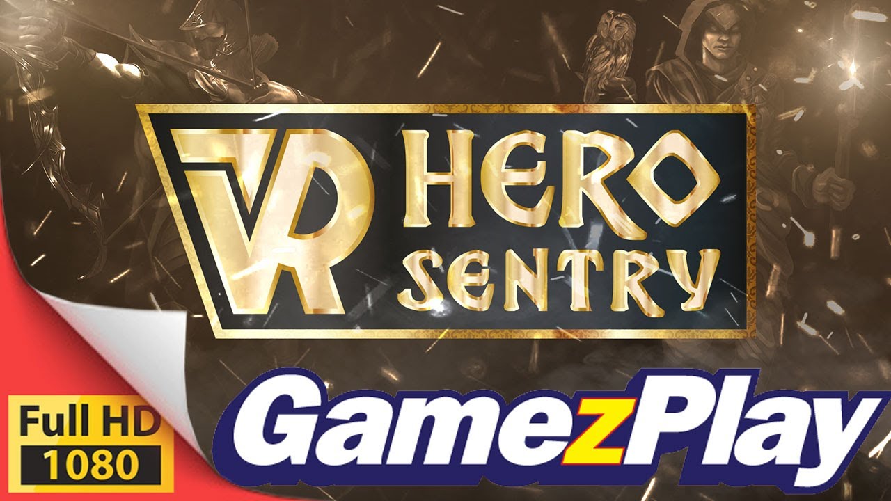 VR Hero Sentry Action RPG for HTC Vive