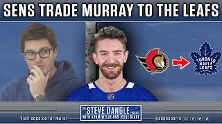 Senators Trade Matt Murray to the Toronto Maple Leafs | The Steve Dangle Podcast