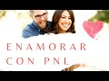 Enamorar con PNL