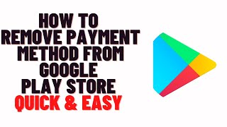 How To Remove Credit Card From Google Play Store Delete Debit Card ...