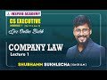 CS Executive Company Law  Lecture 1 BY Shubhamm Sukhlecha  sir