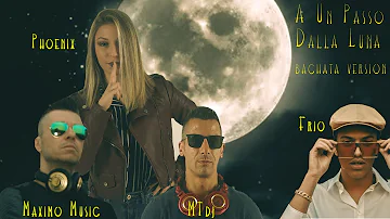 bachata A Un Passo Dalla Luna by Maximo Music & MTdj vs Phoenix & Frio (Ana Mena & Rocco Hunt)