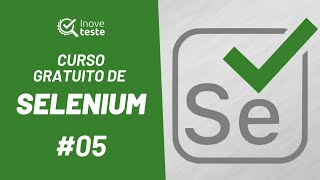 Automação em Teste de Software - Curso Gratuito de Selenium #05 | Inove Teste