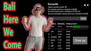 Bali Here We Come - Semantle Word 78