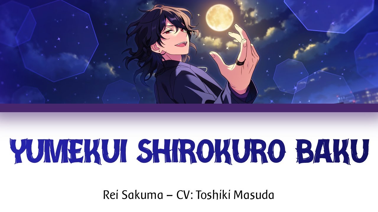 yumekui shirokuro baku - rei sakuma (cv - toshiki masuda) [KAN/ROM/ENG]