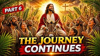 Palm Sunday Procession (Part 6) | The Triumphant Entry of Jesus Christ into Jerusalem 🌿