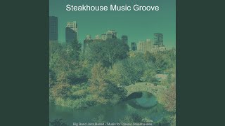 Information Awesome Jazz Big Band - Vibe for Classic Steakhouses News