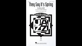 Video thumbnail of "They Say It's Spring (SATB Choir) - Arranged by Greg Jasperse"