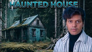 We Spent 2 days in Haunted House || Reddit Creepy Story ||
