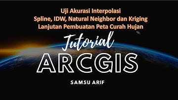 Uji Akurasi Interpolasi Spline, IDW, Natural Neighbor dan Kriging dalam pembuatan Peta Curah Hujan