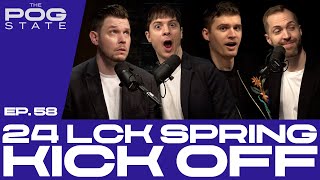 EP.58 2024 LCK SPRING KICKOFF | THE POG STATE