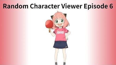 Random Character Viewer Voting Episode 6