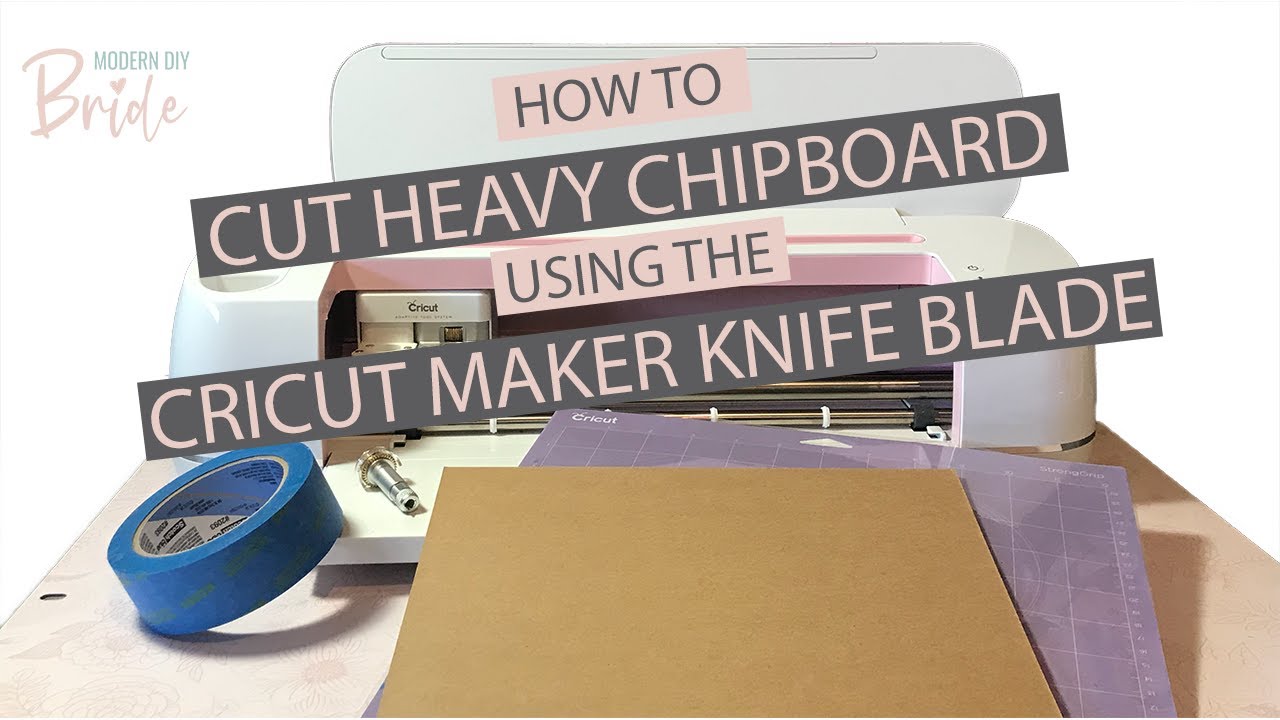 How to Cut Heavy Chipboard Using the Cricut Maker Knife Blade