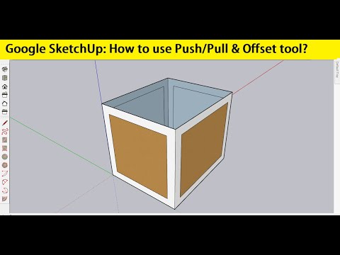 Google SketchUp for Beginners 03| Making box using Pull and Offset tool