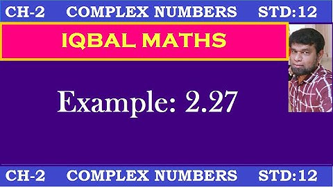 TN Class 12 Maths New Syllabus Example 2.27 Chapter-2 Complex Numbers கலப்பு எண்கள்