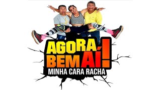 Agora Bem Ai! Minha Cara Racha 1