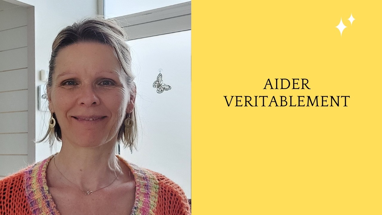 Comment aider véritablement ?