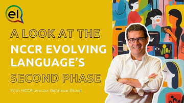 What is the NCCR Evolving Language? Introducing Phase 2 with director Balthasar Bickel