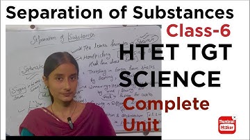 Separation of Substances (Complete Unit) HTET TGT SCIENCE 2024 #shzclasses#htet2024