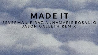 Severman, Firaz & Annamarie Rosanio - Made It (Jason Galleth Remix)