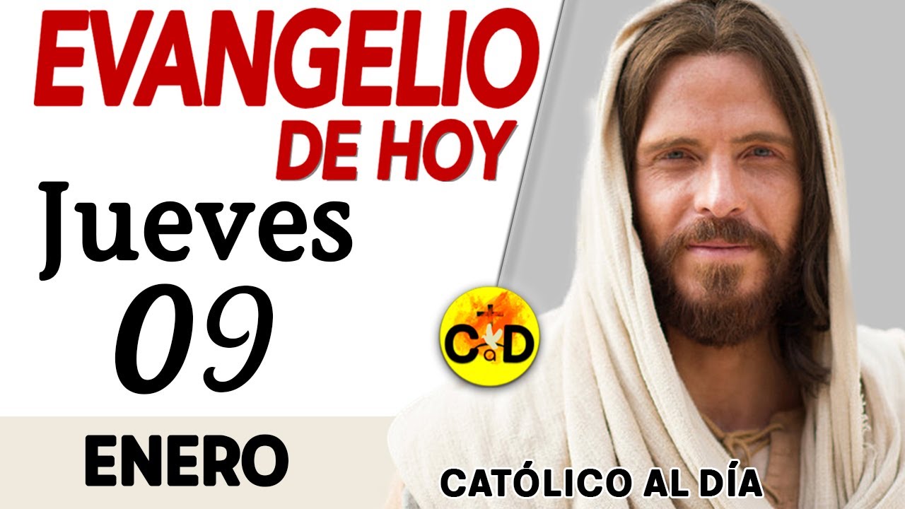 Evangelio del dia de Hoy Jueves 09 de Enero de 2025 | Lectura y ...