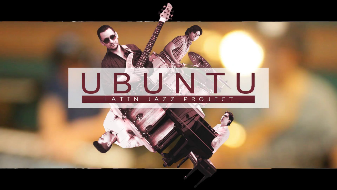 Ubuntu Latin Jazz Project "Collage 4" YouTube