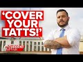 Federal politician asked to cover 'intimidating' tattoos | A Current Affair