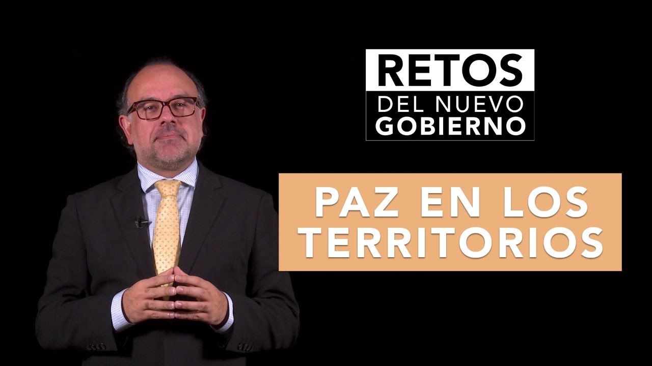 Retos del nuevo Gobierno: Paz y Territorio, por Juan Felipe García.