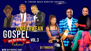 Zimbabwean Gospel | Best Old Skool | Vol 3 Mix 2022 | By DJ Tinashe