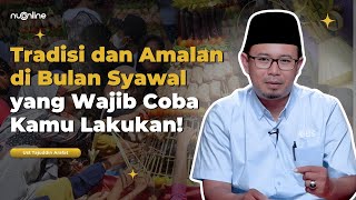 Puasa Syawal dan Amalan Penting di Bulan Syawal | Ust Tajuddin Arafat