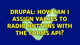 Drupal: How can I assign values to radio buttons with the forms api?